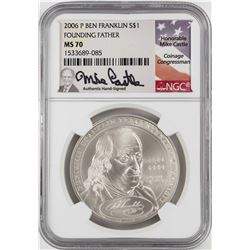 2006-P $1 Ben Franklin Founding Father Silver Dollar Coin NGC MS70 Mike Castle Signature