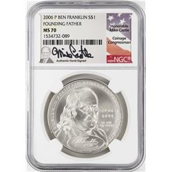 2006-P $1 Ben Franklin Founding Father Silver Dollar Coin NGC MS70 Mike Castle Signature