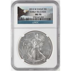 2013-W $1 American Silver Eagle Coin NGC MS70 Early Releases
