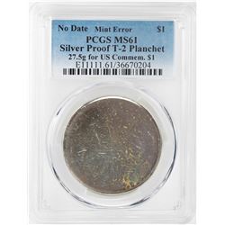 No Date Proof $1 Mint Error T-2 Silver Planchet PCGS MS61