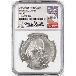 2006-P $1 Ben Franklin Founding Father Silver Dollar Coin NGC MS70 Mike Castle Signature