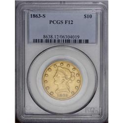 1863-S $10 Fine 12 PCGS. Like all San Francisco issues 1863-S[$10] Fine 12 PCGS.