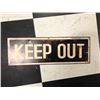 Image 1 : NO RESERVE COLLECTIBLE KEEP OUT SIGN