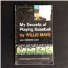 Image 1 : WILLIE MAYS SIGNED MY SECRETS OF PLAYING BASEBALL BOOK