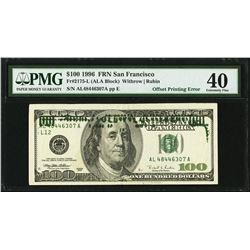 1996 $100 San Francisco Federal Reserve ERROR Note PMG 40