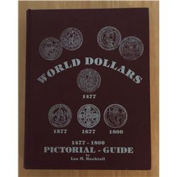 Bachtell, Lee M. World Dollars 1477-1800: Pictorial Guide