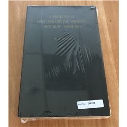 Beistle, M. L. A Register of Half Dollar Die Varieties and Sub-Varieties