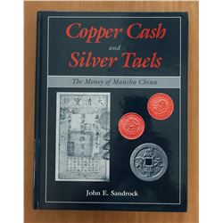 Sandrock, John E. Copper Cash and Silver Taels: The Money of Manchu China