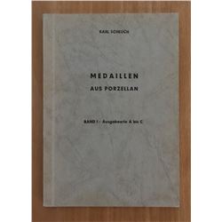Scheuch, Karl. Medaillen aus Porzellan Band I: Ausgabeorte A bis C