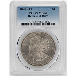 1878 7TF Reverse of 1879 $1 Morgan Silver Dollar Coin PCGS MS64