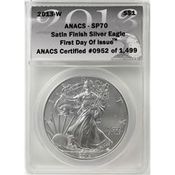 2013-W $1 American Silver Eagle Coin Satin Finish ANACS SP70 First Day of Issue