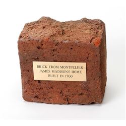 [Madison, James] Foundation Brick From Montpelier