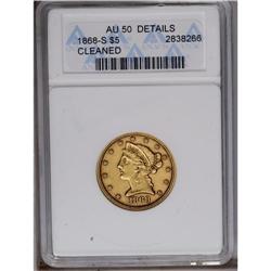 1868-S $5 --Cleaned--ANACS. AU50 Detail