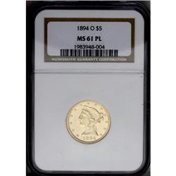 1894-O $5 MS61 Prooflike NGC. The New O