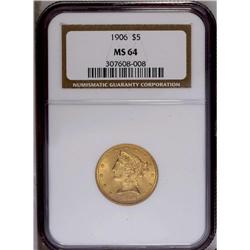 1906 $5 MS64 NGC. Lustrous surfaces yie