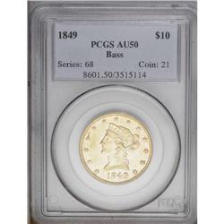 1849 $10 AU50 PCGS. Ex: Bass. Breen-688