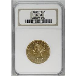 1856 $10 AU58 NGC. A lower mintage Phil