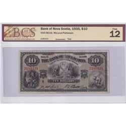 1935 $10 550-36-04, Bank of Nova Scotia, McLeod-Patterson, S/N: 2180421, BCS Certified F-12. Note co