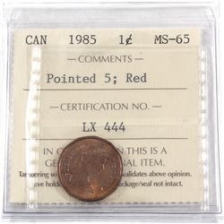 1-cent 1985 Pointed 5, ICCS Certified MS-65 RED!
