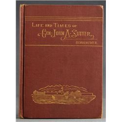 1895 Life And Times Of General John A. Sutter