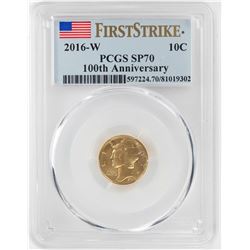2016-W Mercury Dime Gold Centennial Commemorative Coin PCGS SP70 First Strike