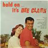 Image 4 : Dee Clark and "Hold On...It's Dee Clark" Stere "Dee Clark" and "Hold On...It's Dee Clark" Stereo LP 