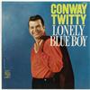 Image 1 : Conway Twitty "Lonely Blue Boy" Autographed Mono Conway Twitty "Lonely Blue Boy" Autographed Mono LP