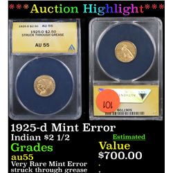 ***Auction Highlight*** ANACS 1925-d Mint Error Gold Indian $2 1/2 Graded au55 By ANACS (fc)