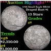 ***Auction Highlight*** 1798 Small Eagle BB-82 Draped Bust Dollar $1 Grades g+ (fc)