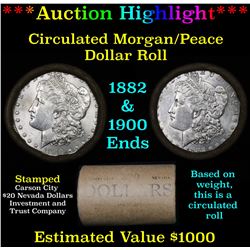 ***Auction Highlight*** Full Morgan/Peace silver dollar $1 roll $20 , 1882 & 1900 ends (fc)