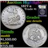 Image 1 : ***Auction Highlight*** 1877-s Trade Dollar $1 Graded Unc Details By USCG (fc)