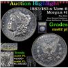 Image 1 : ***Auction Highlight*** 1883/183-s Vam 6 Morgan Dollar $1 Graded Select Unc PL By USCG (fc)