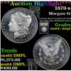 Image 1 : ***Auction Highlight*** 1879-s Morgan Dollar $1 Graded Choice Unc+ DMPL By USCG (fc)