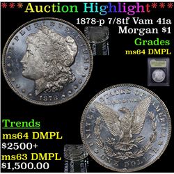***Auction Highlight*** 1878-p 7/8tf Vam 41a Morgan Dollar $1 Graded Choice Unc DMPL By USCG (fc)