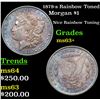 Image 1 : 1878-s Rainbow Toned Morgan Dollar $1 Grades Select+ Unc