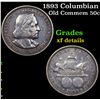 Image 1 : 1893 Columbian Old Commem Half Dollar 50c Grades xf details