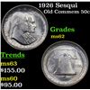 Image 1 : 1926 Sesqui Old Commem Half Dollar 50c Grades Select Unc