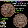 Image 1 : ***Auction Highlight*** 1814 S-295 Plain 4 Classic Head Large Cent 1c Graded Select AU By USCG (fc)