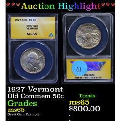 ***Auction Highlight*** ANACS 1927 Vermont Old Commem Half Dollar 50c Graded ms65 By ANACS (fc)