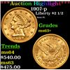 Image 1 : ***Auction Highlight*** 1907-p Gold Liberty Quarter Eagle $2 1/2 Graded Select+ Unc By USCG (fc)