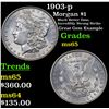 Image 1 : 1903-p Morgan Dollar $1 Grades GEM Unc