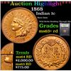 Image 1 : ***Auction Highlight*** 1868 Indian Cent 1c Graded Select+ Unc RD By USCG (fc)