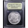 Image 4 : ***Auction Highlight*** 1882-o/s Top 100 vam 4 Morgan Dollar $1 Graded Select+ Unc By USCG (fc)