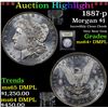 Image 1 : ***Auction Highlight*** 1887-p Morgan Dollar $1 Graded Choice Unc+ DMPL By USCG (fc)