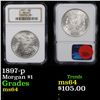 Image 1 : NGC 1897-p Morgan Dollar $1 Graded ms64 By NGC