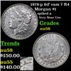 Image 1 : 1878-p 8tf vam 7 R4 Morgan Dollar $1 Grades Choice AU/BU Slider