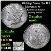 Image 1 : 1898-p Vam 2a R5 Morgan Dollar $1 Grades Select Unc