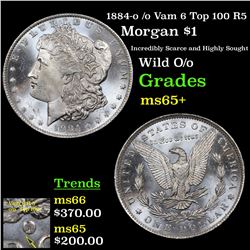 1884-o /o Vam 6 Top 100 R5 Morgan Dollar $1 Grades GEM+ Unc