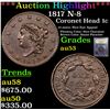 Image 1 : ***Auction Highlight*** 1817 N-8 Coronet Head Large Cent 1c Graded Select AU By USCG (fc)