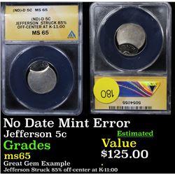 ANACS No Date Mint Error Jefferson Nickel 5c Graded ms65 By ANACS